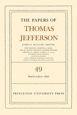 Thomas Jefferson, James P. McClure - Papers of Thomas Jefferson, Volume 49, Inbunden