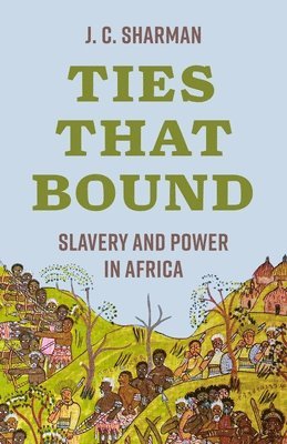 J. C. Sharman - Ties That Bound, Inbunden
