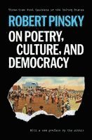 Robert Pinsky - On Poetry, Culture, and Democracy, Häftad