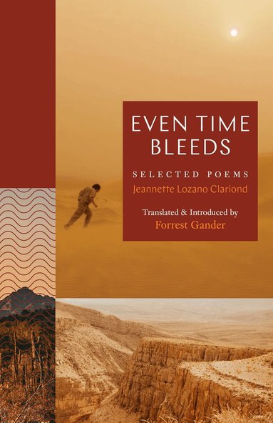 Jeannette L. Clariond - Even Time Bleeds, Häftad