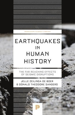 Jelle Zeilinga de Boer, Donald Theodore Sanders - Earthquakes in Human History, Häftad