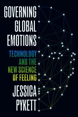 Jessica Pykett - Governing Global Emotions, Häftad