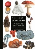 Britt A. Bunyard - Fungi of the World, Inbunden