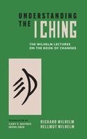 Hellmut Wilhelm, Richard Wilhelm - Understanding the I Ching, Häftad