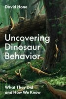David Hone - Uncovering Dinosaur Behavior, Häftad