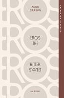 Anne Carson - Eros the Bittersweet, Häftad. Tillgänglighet: Kommande