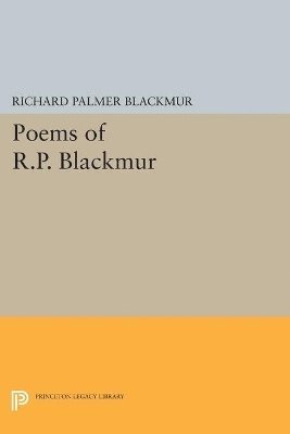 Richard Palmer Blackmur - Poems of R.P. Blackmur, Häftad
