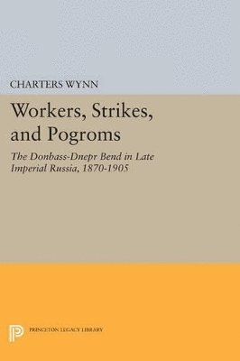 Charters Wynn - Workers, Strikes, and Pogroms, Häftad