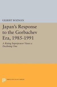 bokomslag Japan's Response to the Gorbachev Era, 1985-1991