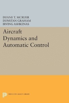 Duane T. McRuer, Dunstan Graham, Irving Ashkenas, Duane T. Mcruer - Aircraft Dynamics and Automatic Control, Häftad