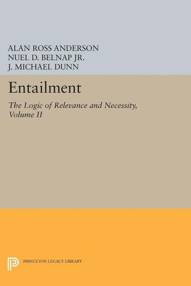 Alan Ross Anderson, Nuel D. Belnap, Jr., J. Michael Dunn - Entailment, Vol. II, Häftad