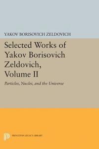 bokomslag Selected Works of Yakov Borisovich Zeldovich, Volume II