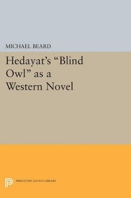 Hedayat's Blind Owl as a Western Novel 1