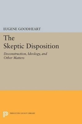 Eugene Goodheart - Skeptic Disposition, Häftad