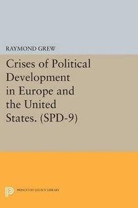 bokomslag Crises of Political Development in Europe and the United States. (SPD-9)