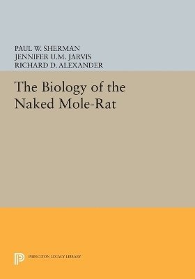 Paul W. Sherman, Jennifer U.M. Jarvis, Richard D. Alexander, Jennifer U. M. Jarvis - Biology of the Naked Mole-Rat, Häftad