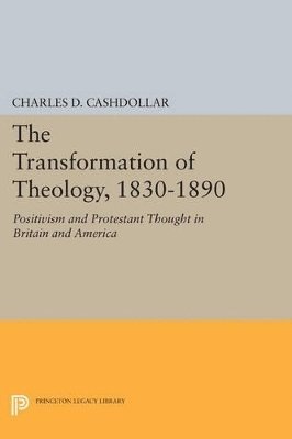 The Transformation of Theology, 1830-1890 1