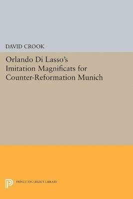 bokomslag Orlando di Lasso's Imitation Magnificats for Counter-Reformation Munich