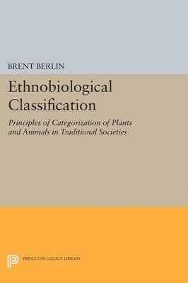Brent Berlin - Ethnobiological Classification, Häftad