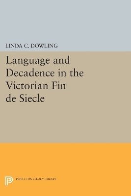 bokomslag Language and Decadence in the Victorian Fin de Siecle