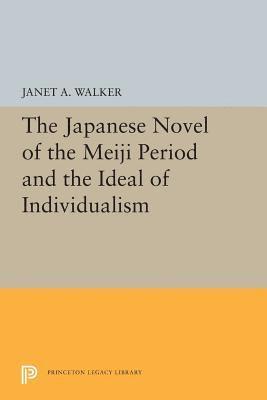 bokomslag The Japanese Novel of the Meiji Period and the Ideal of Individualism