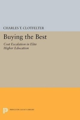 Charles T. Clotfelter - Buying the Best, Häftad
