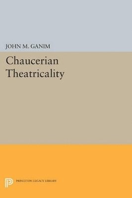 Chaucerian Theatricality 1