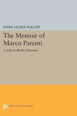 Mark Salber Phillips - The Memoir of Marco Parenti: A Life in Medici Florence, Häftad