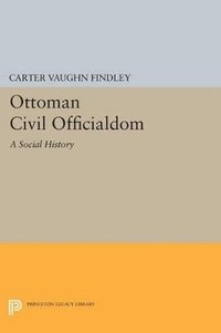 bokomslag Ottoman Civil Officialdom