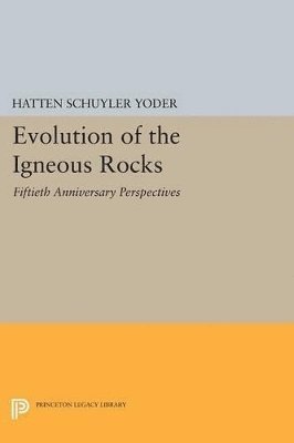 H. S. Yoder, Jr., Jr., H. S. Yoder Jr. - Evolution of the Igneous Rocks, Häftad