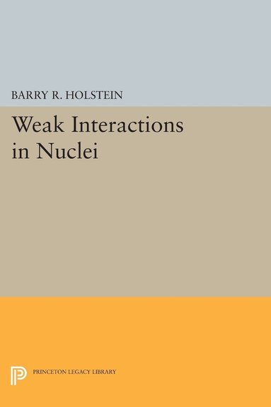 bokomslag Weak Interactions in Nuclei