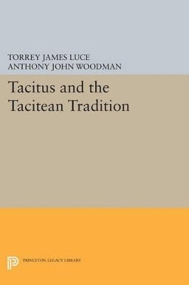 Tacitus and the Tacitean Tradition 1