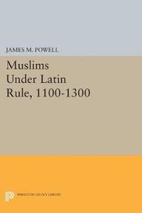 bokomslag Muslims Under Latin Rule, 1100-1300