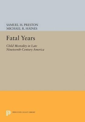 Samuel H. Preston, Michael R. Haines - Fatal Years, Häftad