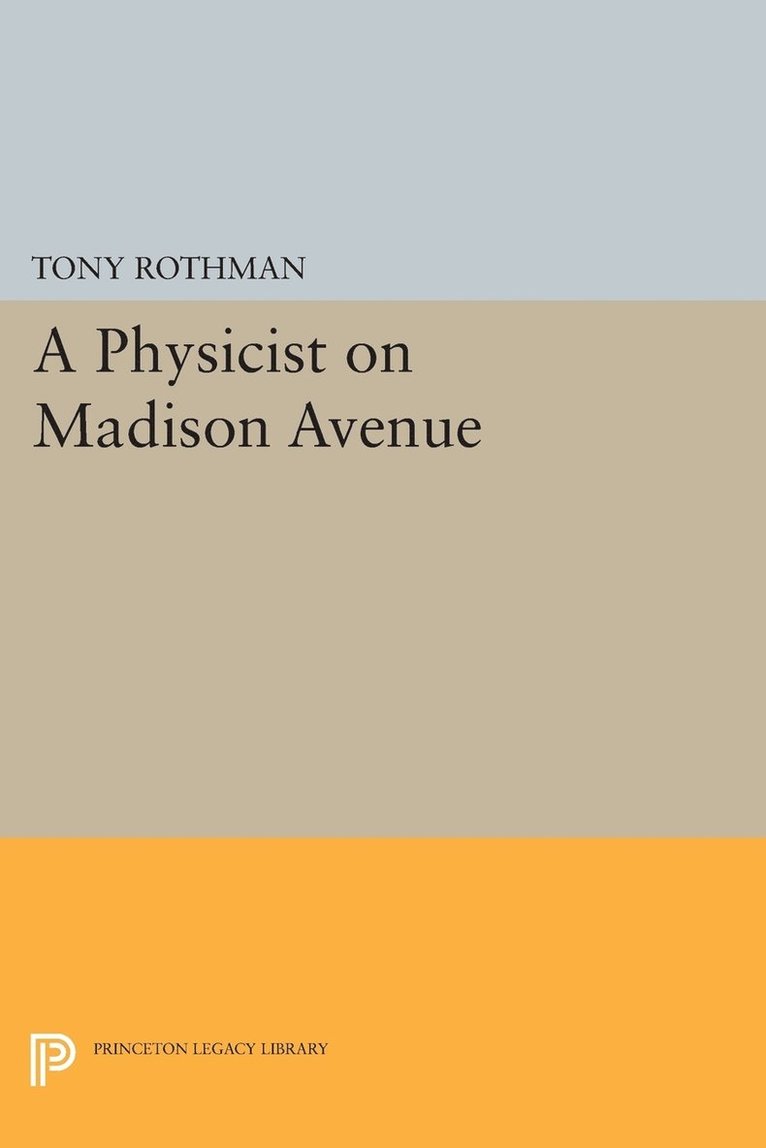 A Physicist on Madison Avenue 1