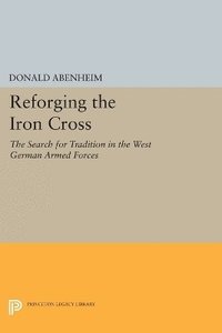 bokomslag Reforging the Iron Cross