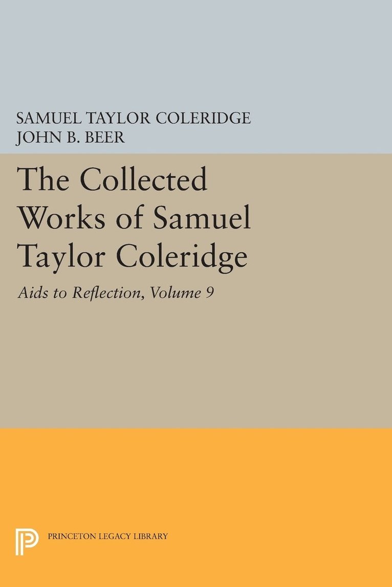 Samuel Taylor Coleridge, John Beer, John B. Beer - The Collected Works of Samuel Taylor Coleridge, Volume 9: Aids to Reflection, Häftad
