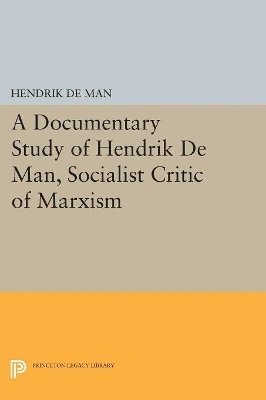 bokomslag Documentary Study of Hendrik De Man, Socialist Critic of Marxism