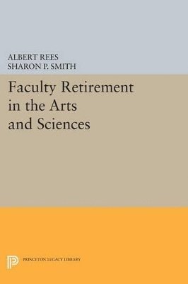 Faculty Retirement in the Arts and Sciences 1