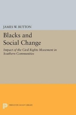 James W. Button - Blacks and Social Change, Häftad