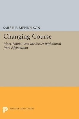 Sarah E. Mendelson - Changing Course, Häftad