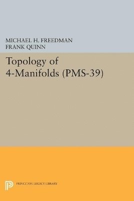 Michael H. Freedman, Frank Quinn - Topology of 4-Manifolds, Häftad