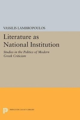 Vassilis Lambropoulos - Literature as National Institution, Häftad