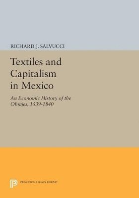 Textiles and Capitalism in Mexico 1