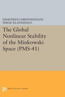 Demetrios Christodoulou, Sergiu Klainerman - Global Nonlinear Stability of the Minkowski Space, Häftad