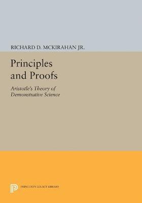 Richard D. McKirahan, Jr., Jr. McKirahan, Jr., Richard D., Richard D. McKirahan Jr, Jr. Richard D. McKirahan - Principles and Proofs, Häftad
