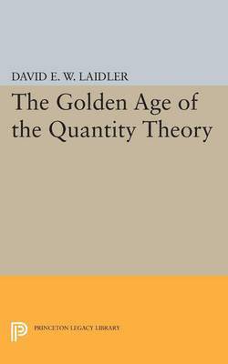 bokomslag The Golden Age of the Quantity Theory