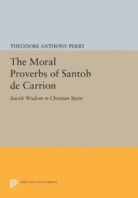 bokomslag The Moral Proverbs of Santob de Carrion