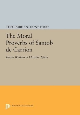 The Moral Proverbs of Santob de Carrion 1