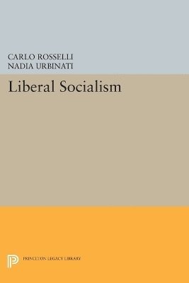 Carlo Rosselli, Nadia Urbinati - Liberal Socialism, Häftad